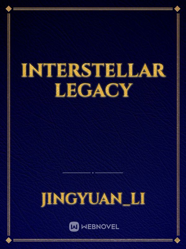 Interstellar Legacy