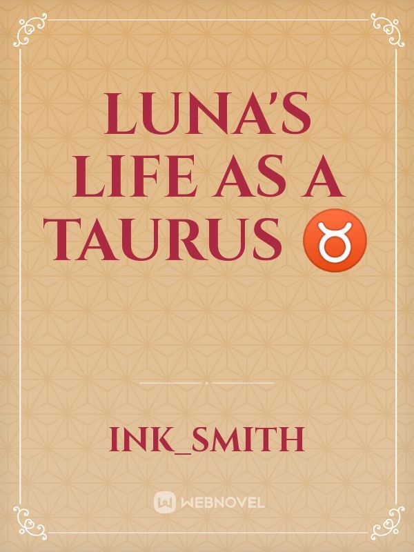 Icon of LUNA'S LIFE AS A TAURUS ♉