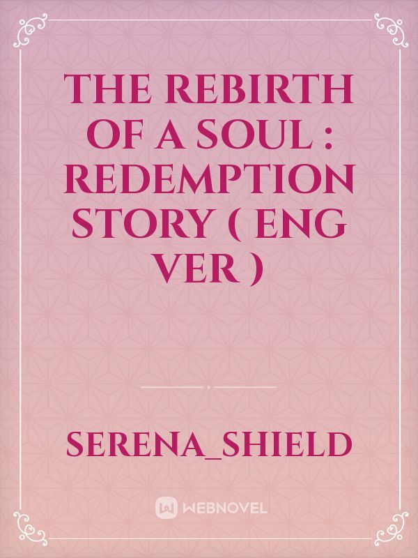 Icon of The Rebirth of a soul : Redemption Story ( eng ver )