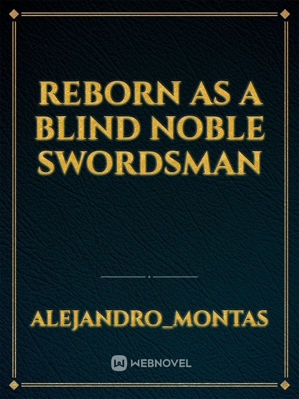 Icon of Reborn as a Blind Noble Swordsman