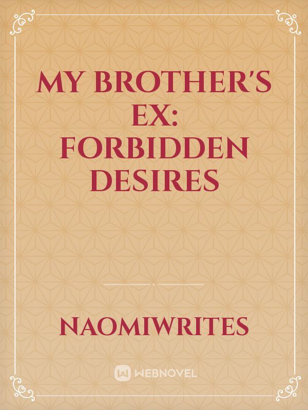 Icon of MY BROTHER'S EX: FORBIDDEN DESIRES