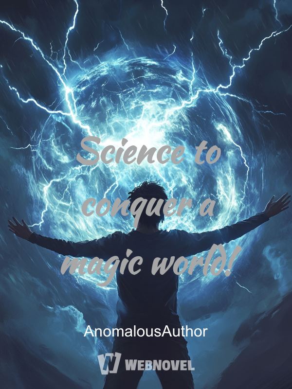Science to conquer a magic world!