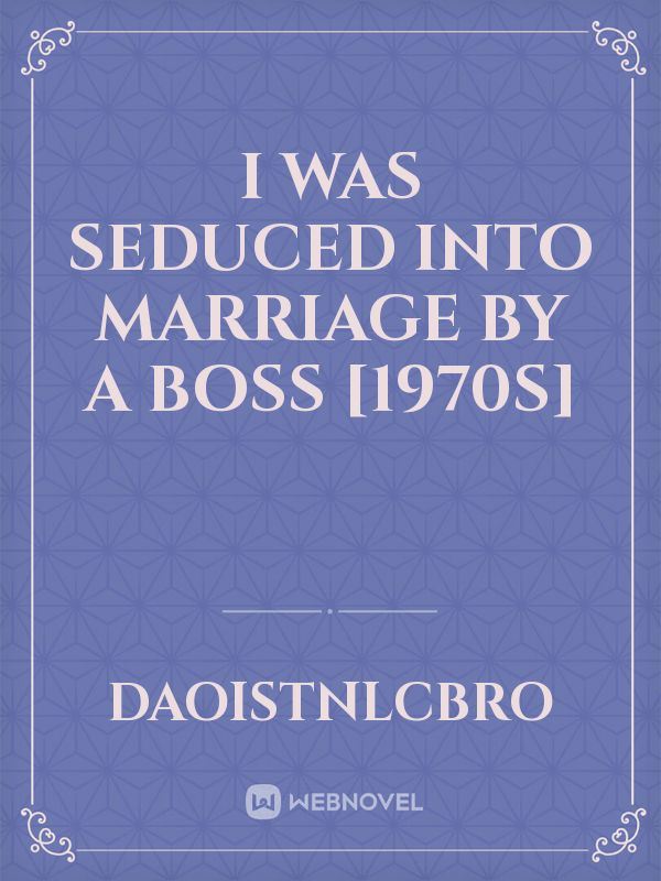 Icon of I Was Seduced into Marriage by a Boss [1970s]