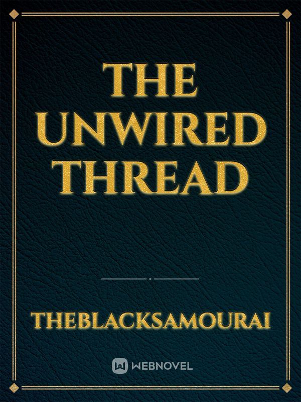 The unwired thread