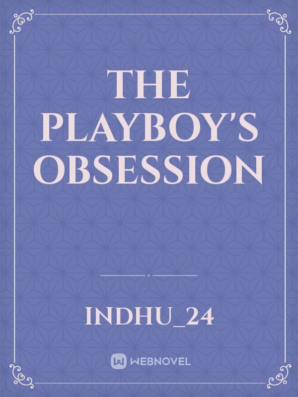 Icon of The Playboy's obsession