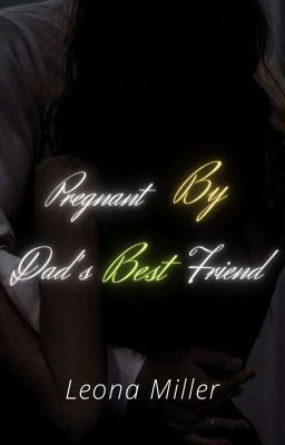 Icon of Pregnant By Dad's Best Friend #1