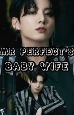 Icon of MR PERFECT'S BABY WIFE [ BTS JEON JUNGKOOK (JK) FF ] (Season 1)