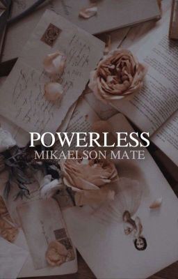 Icon of POWERLESS • mikaelson mate