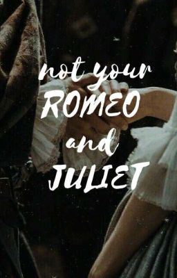 Icon of Not your Romeo and Juliet