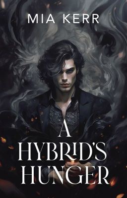 A Hybrid's Hunger