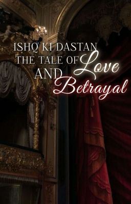 Icon of Ishq ki dastan the tale of love and betrayal