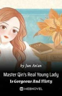 Icon of Master Qin's Real Young Lady Is Gorgeous And Flirty ( Ongoing )