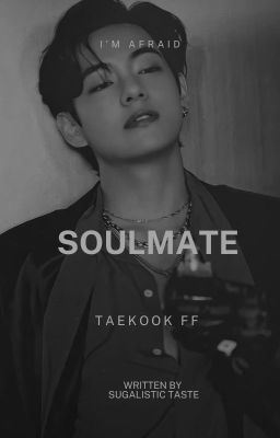 Icon of Soulmate || Taekook ff