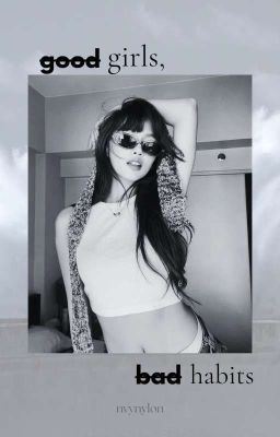 Icon of good girls, bad habits [Maloi × Female Reader]