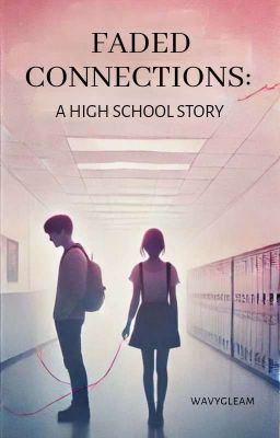 Icon of Faded Connections: A High School Story