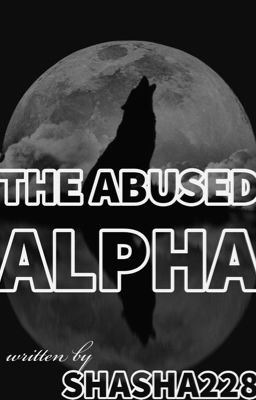 Icon of The Abused Alpha [COMPLETED]