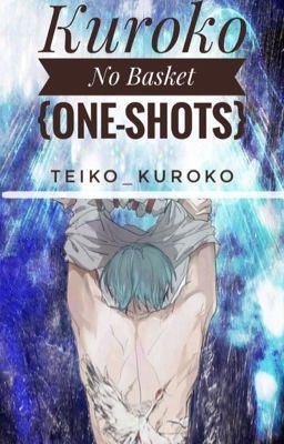 Icon of Kuroko No Basket One-Shots! {All Kinds}