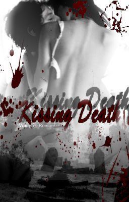 Icon of Kissing Death: Vampire Romance (( EDITING))