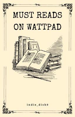 Icon of MUST READS ON WATTPAD