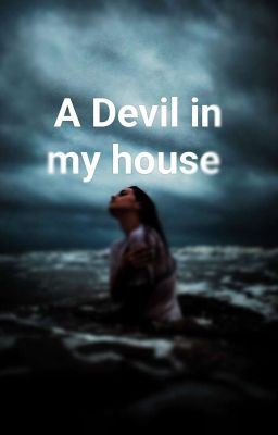 Icon of A DEVIL IN MY HOUSE!!!