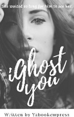 Icon of iGHOST YOU (You Series #1) |  COMPLETED  |Undergoing Slow Editing
