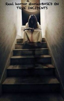 Icon of Real horror stories: BASED ON TRUE INCIDENTS. (on hold till 2018)