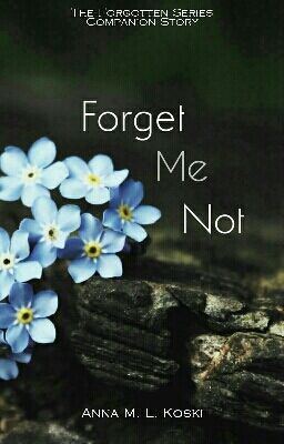 Icon of Forget Me Not (Forgotten Series Companion Chapters)