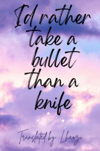 Icon of I’d Rather Take A Bullet Than A Knife