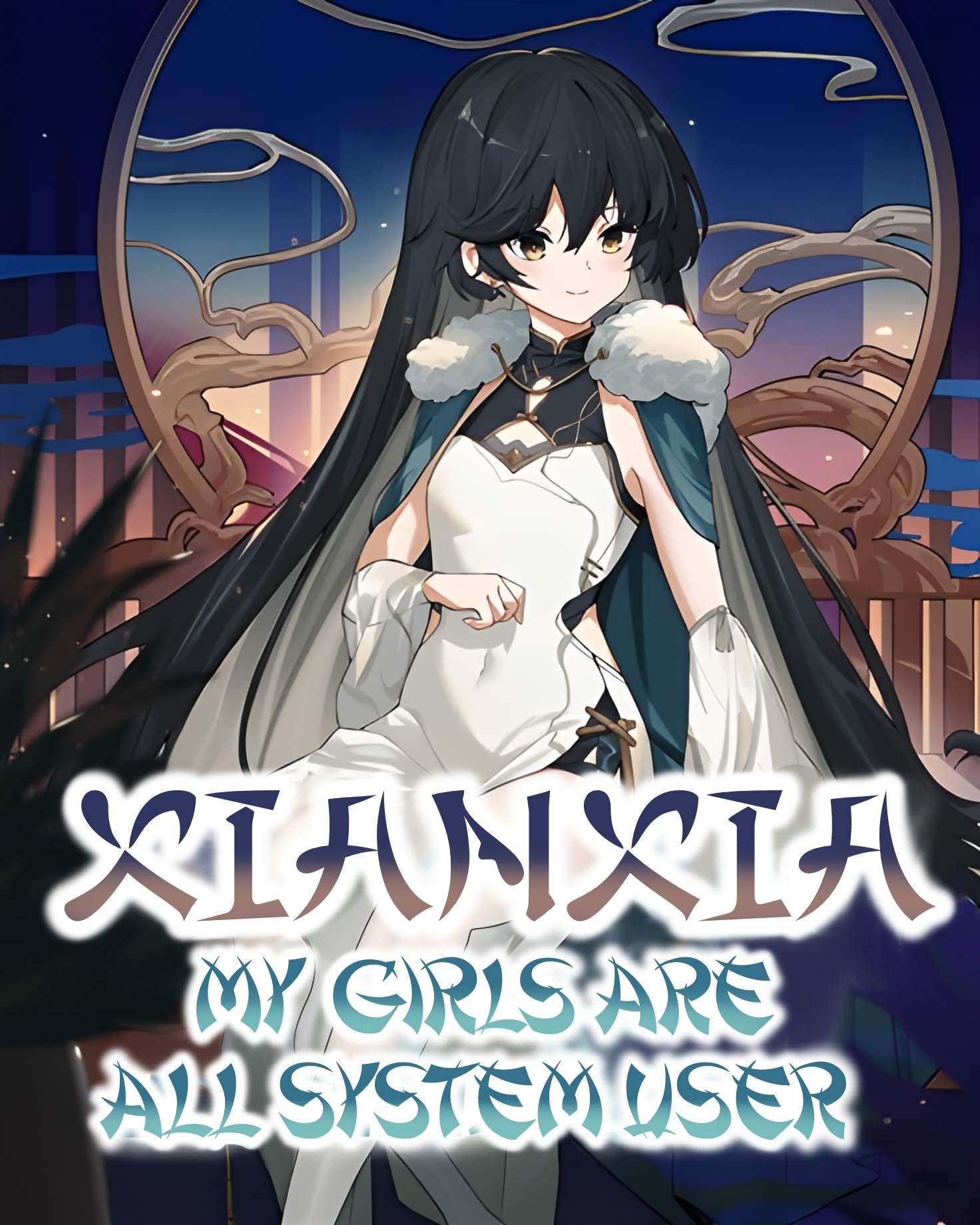 Icon of Xianxia: My Girls Are All System User