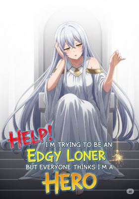 Icon of Help! I'm Trying to Be an Edgy Loner But Everyone Thinks I'm a Hero
