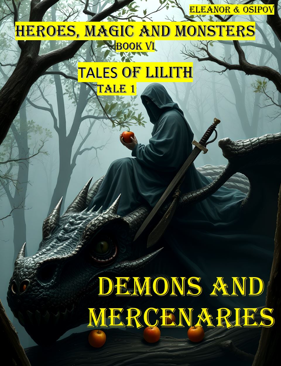 Icon of Heroes, Magic and Monsters. Book VI. Tales of Lilith. Tale 1. Demons and Mercenaries.