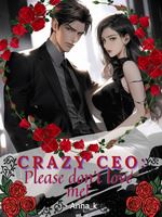 Crazy CEO: Please don't love me!